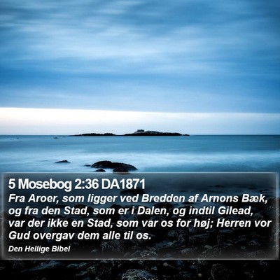 5 Mosebog 2:36 DA1871 Bible Verse Image