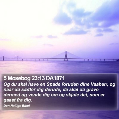 5 Mosebog 23:13 DA1871 Bible Verse Image