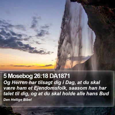 5 Mosebog 26:18 DA1871 Bible Verse Image