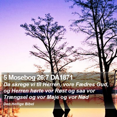 5 Mosebog 26:7 DA1871 Bible Verse Image
