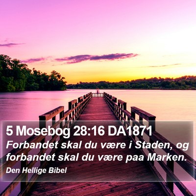 5 Mosebog 28:16 DA1871 Bible Verse Image