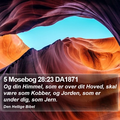 5 Mosebog 28:23 DA1871 Bible Verse Image