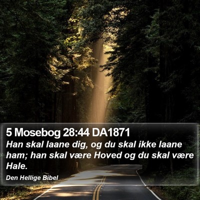 5 Mosebog 28:44 DA1871 Bible Verse Image