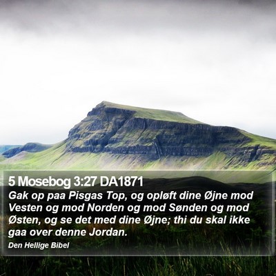 5 Mosebog 3:27 DA1871 Bible Verse Image