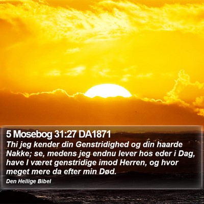 5 Mosebog 31:27 DA1871 Bible Verse Image