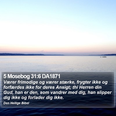 5 Mosebog 31:6 DA1871 Bible Verse Image