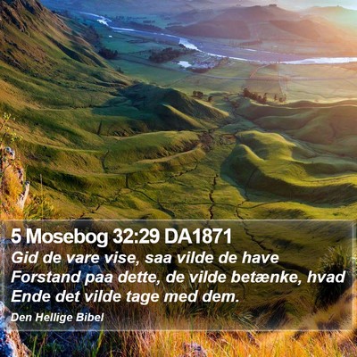 5 Mosebog 32:29 DA1871 Bible Verse Image