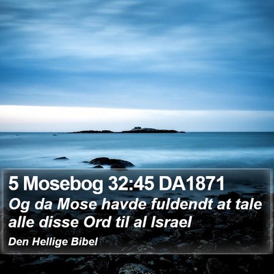 5 Mosebog 32:45 DA1871 Bible Verse Image
