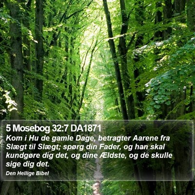 5 Mosebog 32:7 DA1871 Bible Verse Image