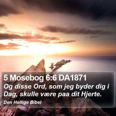 5 Mosebog 6:6 DA1871 Bible Verse Image