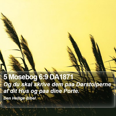 5 Mosebog 6:9 DA1871 Bible Verse Image