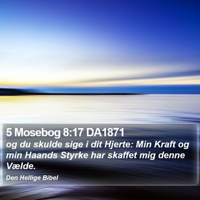 5 Mosebog 8:17 DA1871 Bible Verse Image