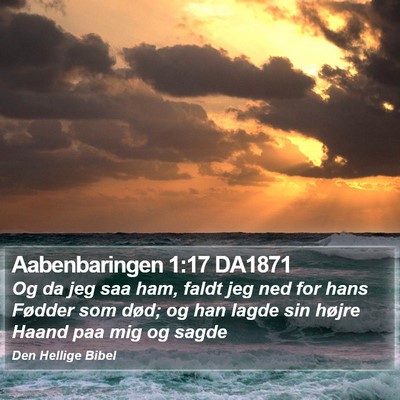 Aabenbaringen 1:17 DA1871 Bible Verse Image