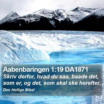 Aabenbaringen 1:19 DA1871 Bible Verse Image
