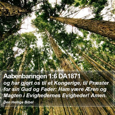 Aabenbaringen 1:6 DA1871 Bible Verse Image