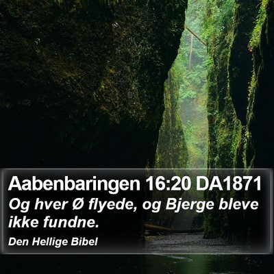 Aabenbaringen 16:20 DA1871 Bible Verse Image