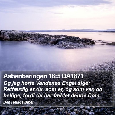 Aabenbaringen 16:5 DA1871 Bible Verse Image