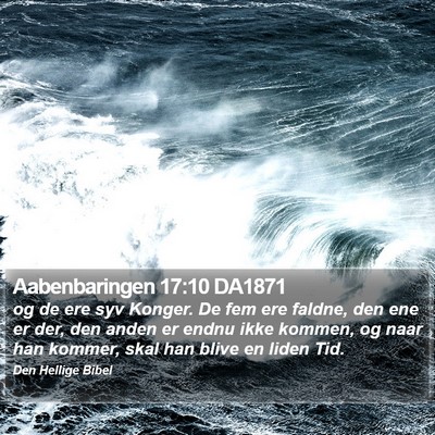 Aabenbaringen 17:10 DA1871 Bible Verse Image