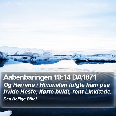Aabenbaringen 19:14 DA1871 Bible Verse Image