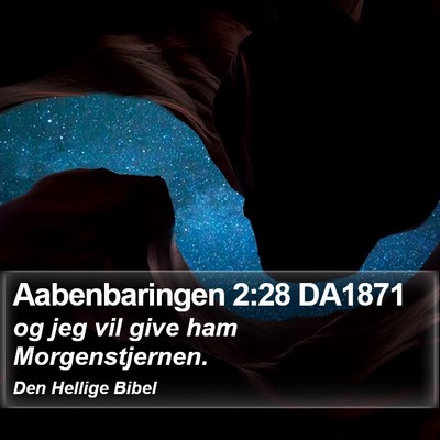 Aabenbaringen 2:28 DA1871 Bible Verse Image