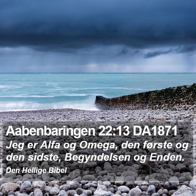 Aabenbaringen 22:13 DA1871 Bible Verse Image