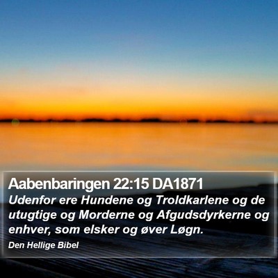 Aabenbaringen 22:15 DA1871 Bible Verse Image