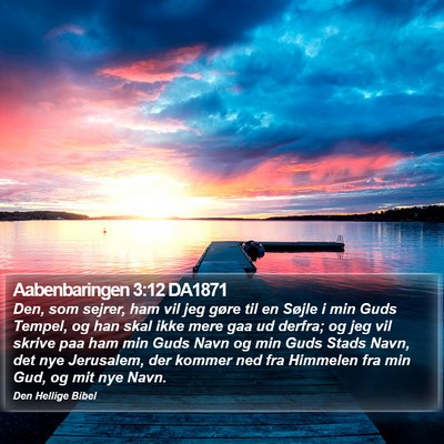 Aabenbaringen 3:12 DA1871 Bible Verse Image