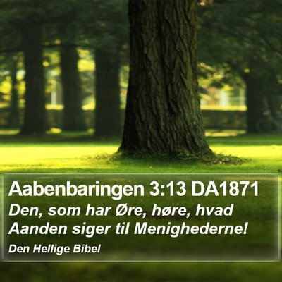 Aabenbaringen 3:13 DA1871 Bible Verse Image