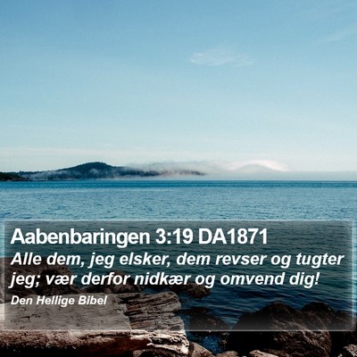 Aabenbaringen 3:19 DA1871 Bible Verse Image