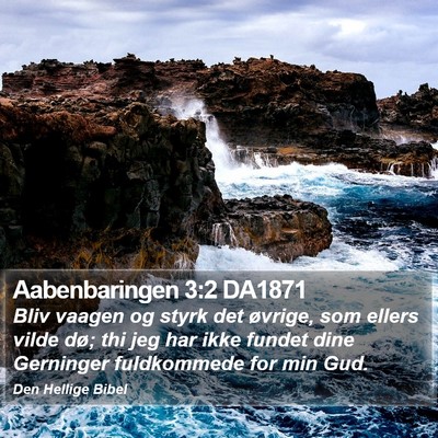 Aabenbaringen 3:2 DA1871 Bible Verse Image