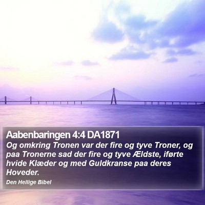 Aabenbaringen 4:4 DA1871 Bible Verse Image