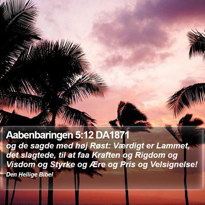 Aabenbaringen 5:12 DA1871 Bible Verse Image