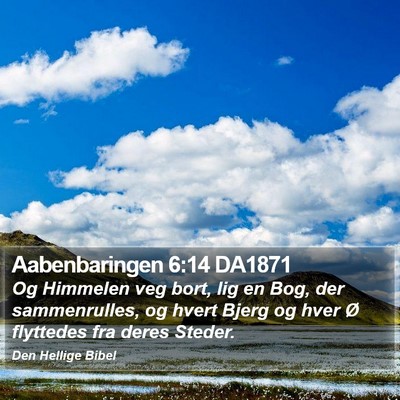 Aabenbaringen 6:14 DA1871 Bible Verse Image