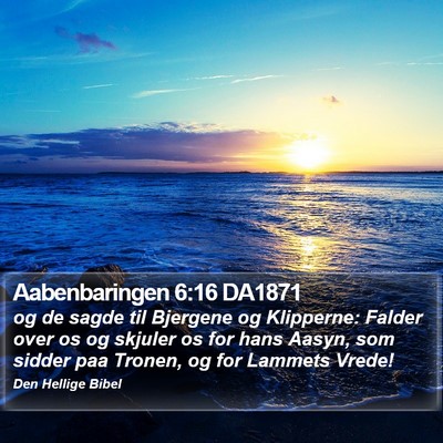 Aabenbaringen 6:16 DA1871 Bible Verse Image
