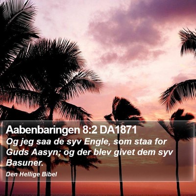 Aabenbaringen 8:2 DA1871 Bible Verse Image