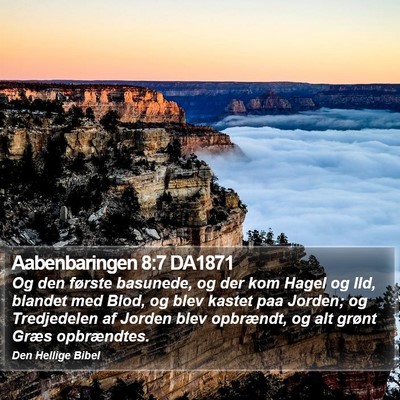 Aabenbaringen 8:7 DA1871 Bible Verse Image