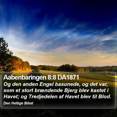 Aabenbaringen 8:8 DA1871 Bible Verse Image