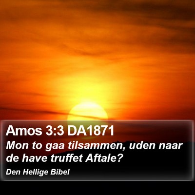 Amos 3:3 DA1871 Bible Verse Image