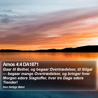 Amos 4:4 DA1871 Bible Verse Image