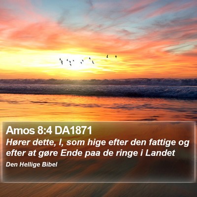 Amos 8:4 DA1871 Bible Verse Image