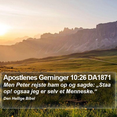 Apostlenes Gerninger 10:26 DA1871 Bible Verse Image