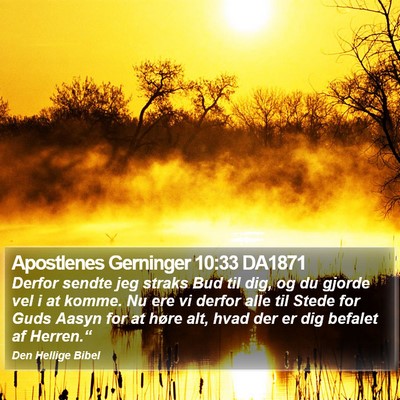 Apostlenes Gerninger 10:33 DA1871 Bible Verse Image