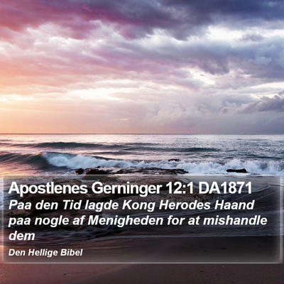 Apostlenes Gerninger 12:1 DA1871 Bible Verse Image