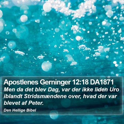 Apostlenes Gerninger 12:18 DA1871 Bible Verse Image