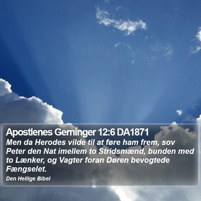 Apostlenes Gerninger 12:6 DA1871 Bible Verse Image