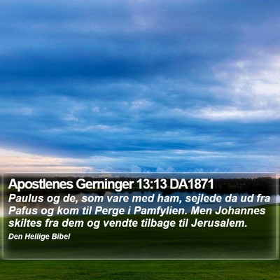 Apostlenes Gerninger 13:13 DA1871 Bible Verse Image