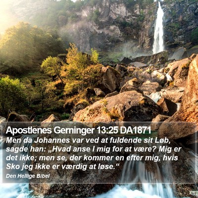 Apostlenes Gerninger 13:25 DA1871 Bible Verse Image