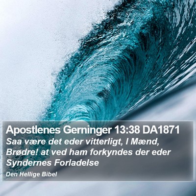 Apostlenes Gerninger 13:38 DA1871 Bible Verse Image
