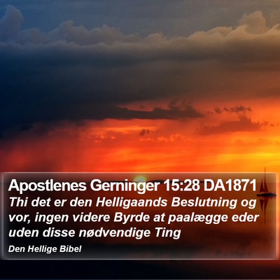 Apostlenes Gerninger 15:28 DA1871 Bible Verse Image