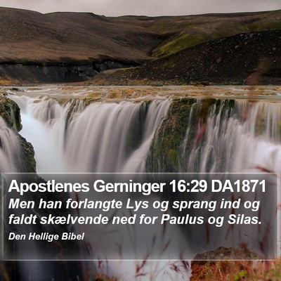 Apostlenes Gerninger 16:29 DA1871 Bible Verse Image